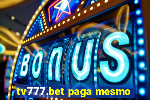 tv777.bet paga mesmo