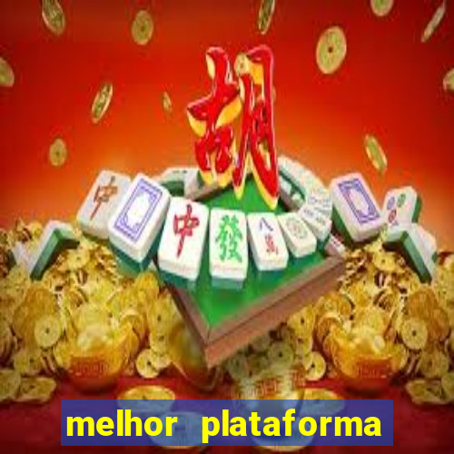 melhor plataforma do tigrinho