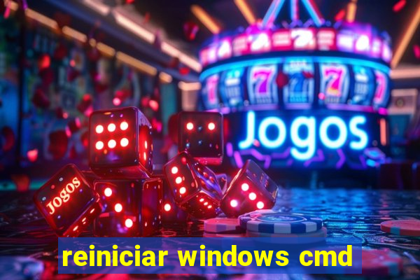 reiniciar windows cmd