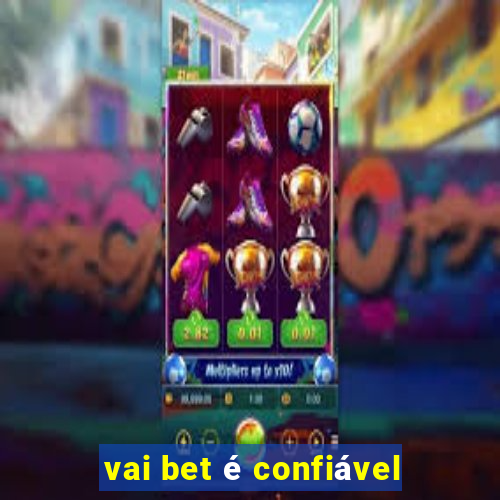 vai bet é confiável