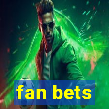 fan bets