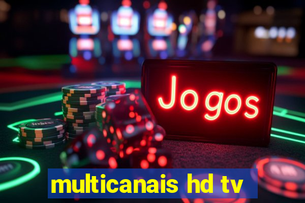 multicanais hd tv