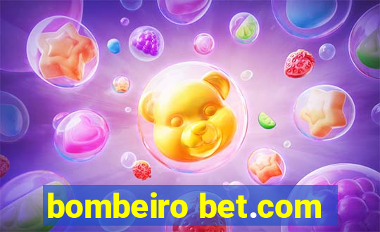 bombeiro bet.com