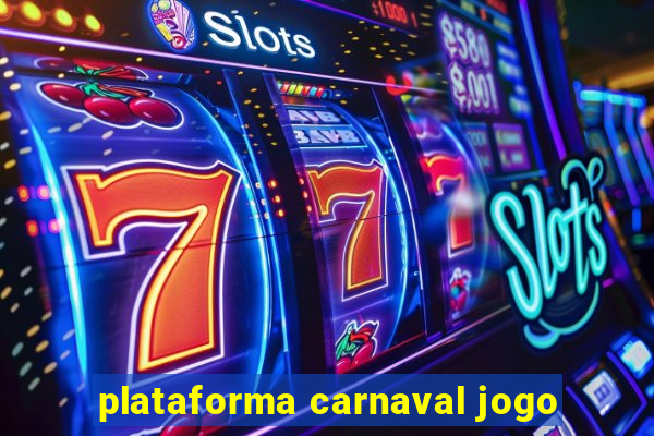 plataforma carnaval jogo