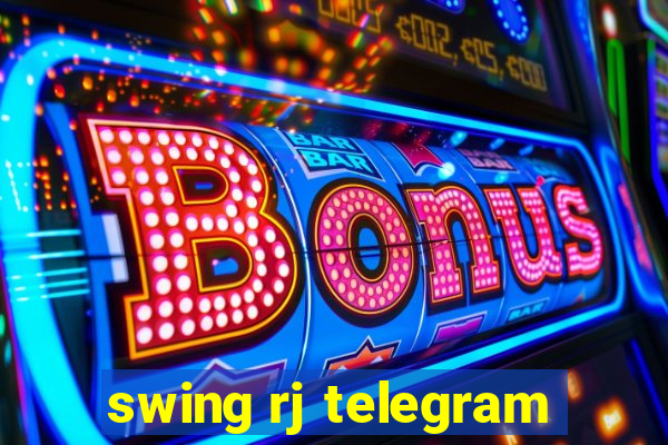 swing rj telegram