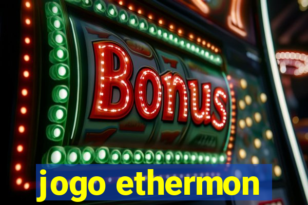 jogo ethermon