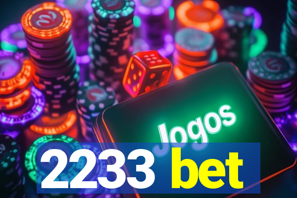 2233 bet