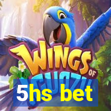 5hs bet