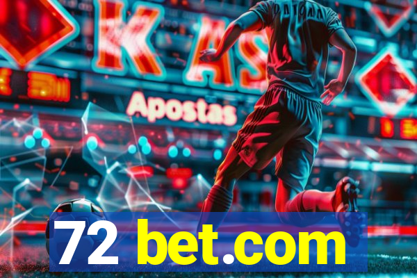 72 bet.com