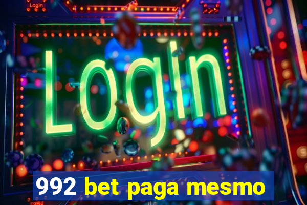 992 bet paga mesmo