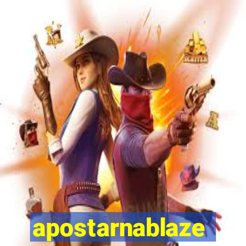 apostarnablaze