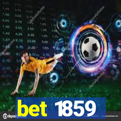 bet 1859