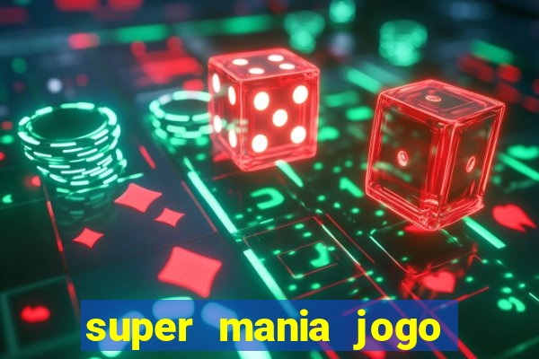 super mania jogo do bicho