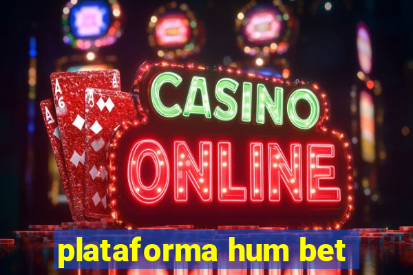 plataforma hum bet