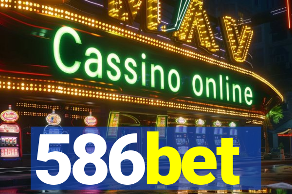 586bet