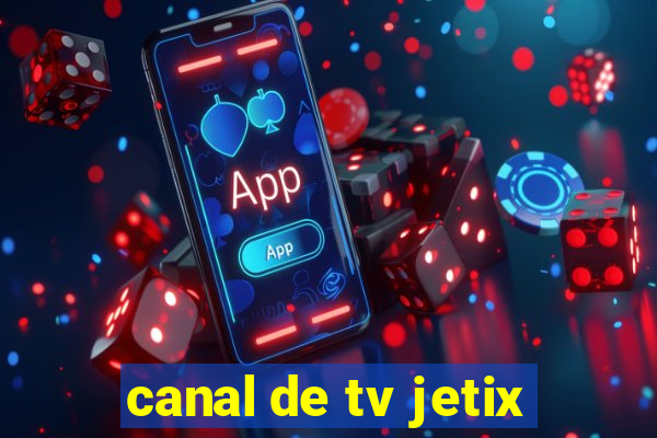 canal de tv jetix