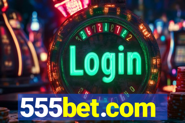 555bet.com