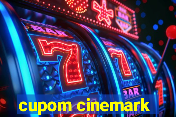 cupom cinemark