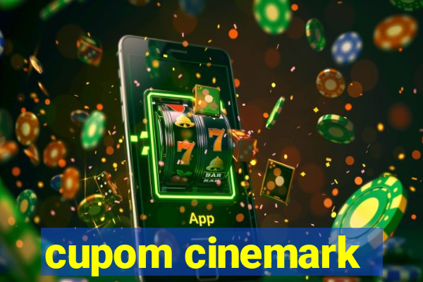 cupom cinemark