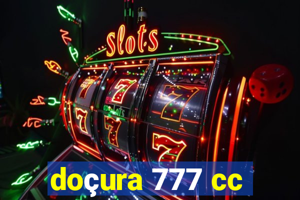 doçura 777 cc