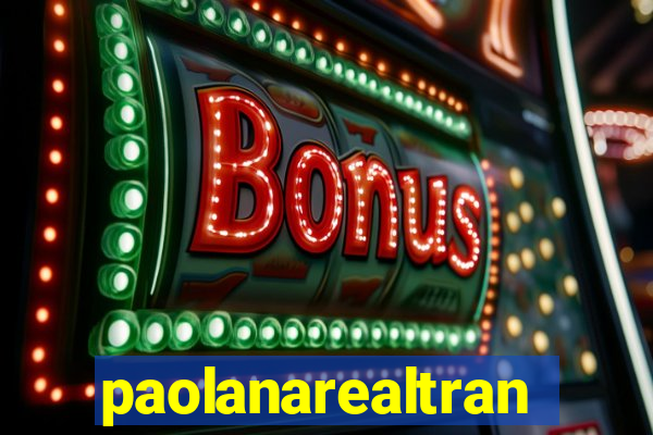 paolanarealtrans