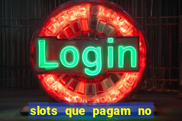 slots que pagam no cadastro sem depósito