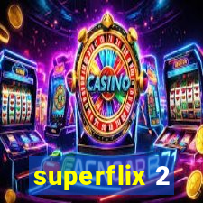 superflix 2