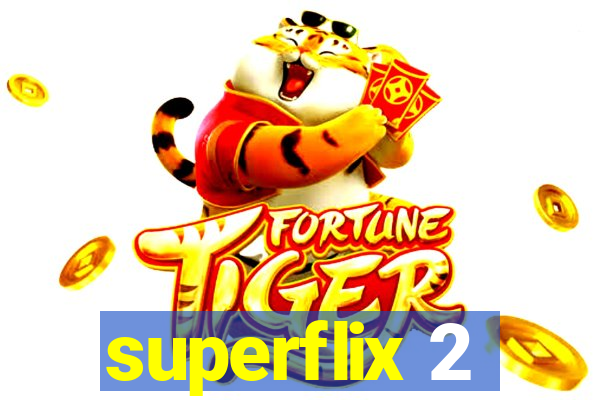 superflix 2