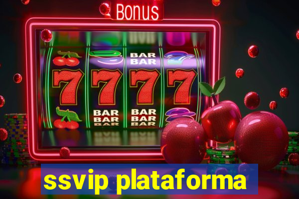 ssvip plataforma