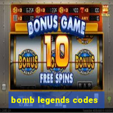 bomb legends codes