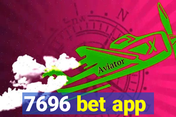 7696 bet app