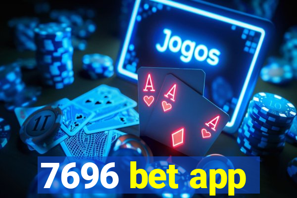 7696 bet app