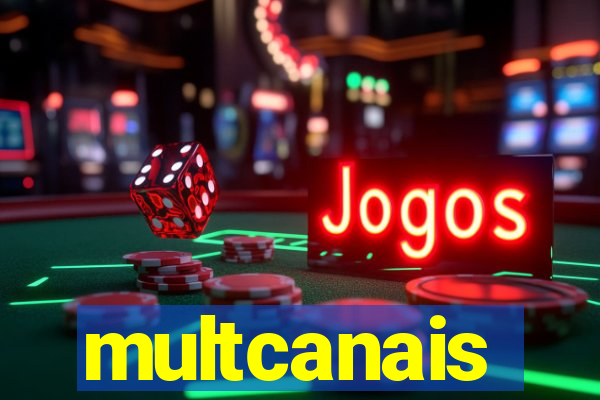 multcanais