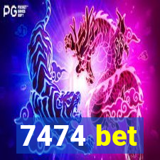 7474 bet