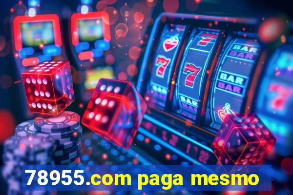 78955.com paga mesmo