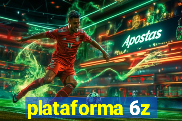 plataforma 6z