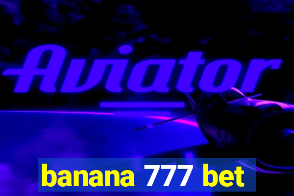 banana 777 bet