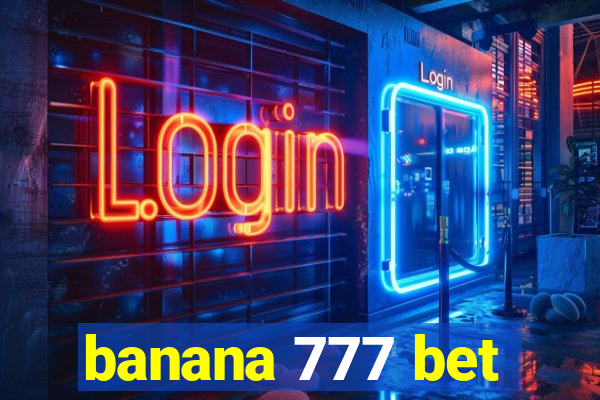 banana 777 bet