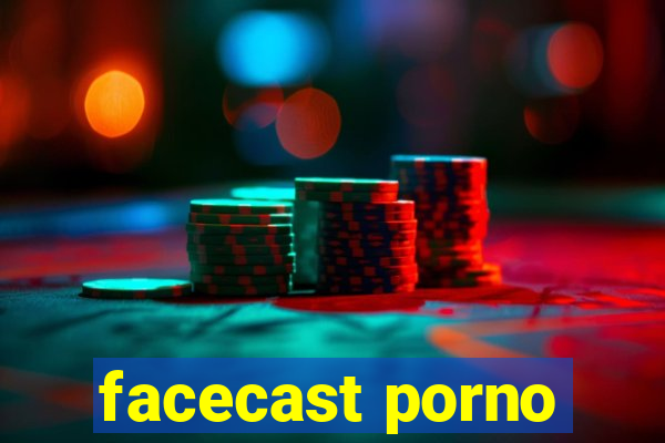 facecast porno