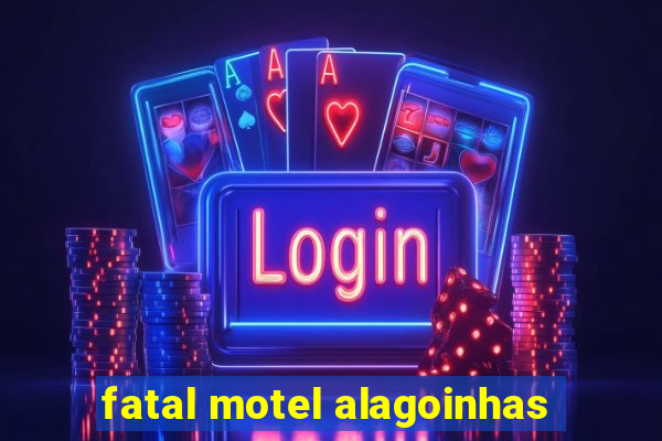 fatal motel alagoinhas