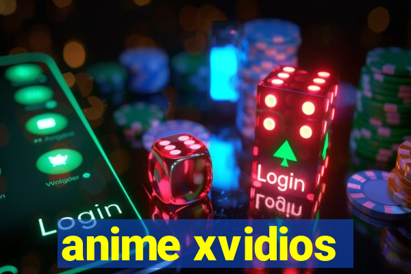 anime xvidios