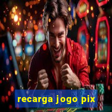 recarga jogo pix