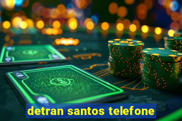 detran santos telefone