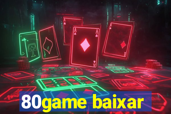 80game baixar