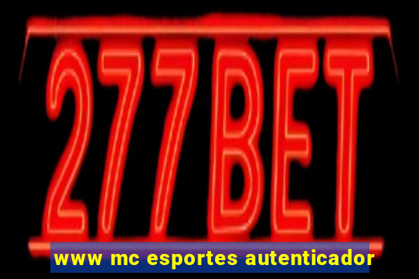 www mc esportes autenticador