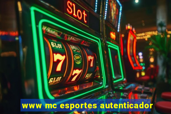 www mc esportes autenticador