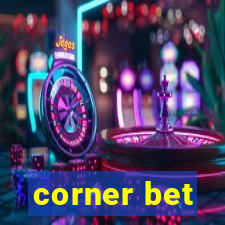 corner bet