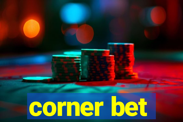 corner bet