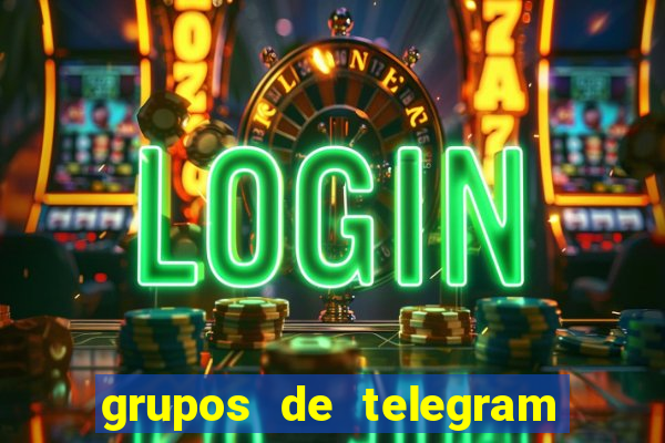 grupos de telegram mais 18