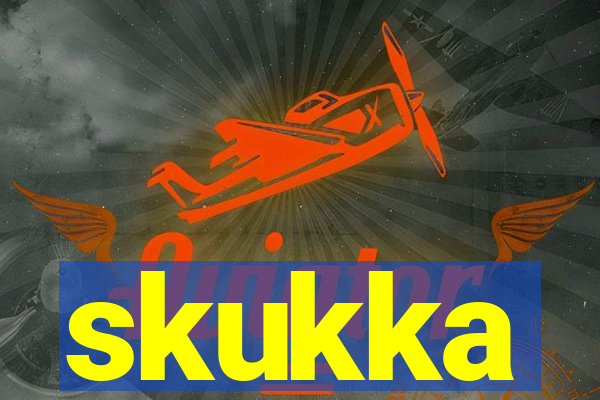 skukka